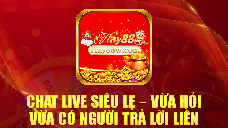 Chat live siêu lẹ – vừa hỏi vừa có người trả lời liền